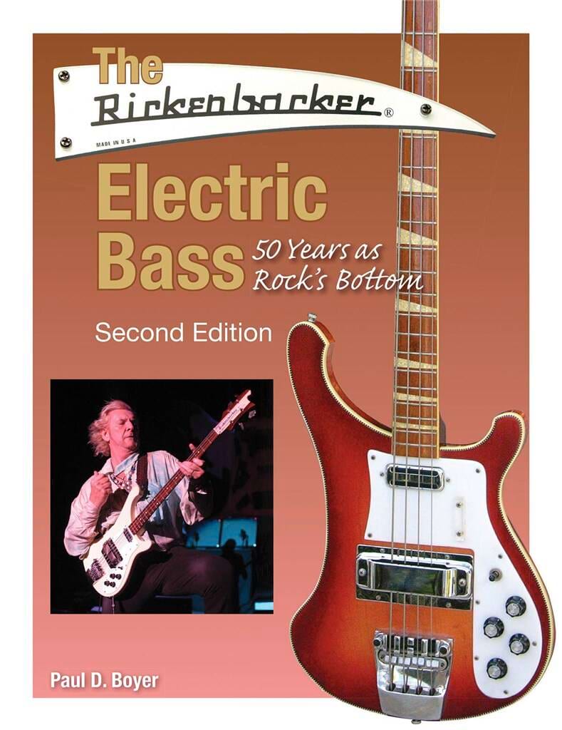 The Rickenbacker Electric Bass - Second Edition - Paul D. Boyer