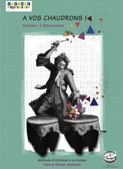 A Vos Chaudrons ! - Volume 1 Pierre-Olivier Schmitt Partition Timbales