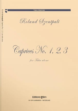 Caprices N° 1, 2, 3 Roland Szentpali Partition Tuba