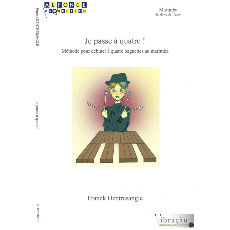 Je passe à quatre! Franck Dentresangle Partition Marimba