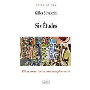 6 études - Saxophone Gilles Silvestrini Partition Saxophone