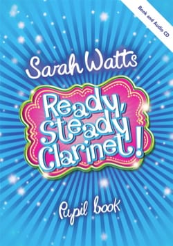 Ready Steady Clarinet! - Livre de l'étudiant - Sarah Watts - Partition