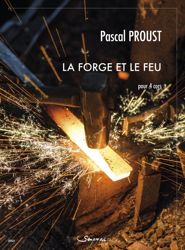 La Forge et le Feu Pascal Proust Partition Cor