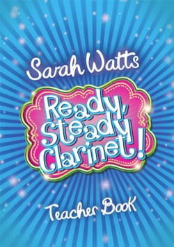Ready Steady Clarinet! - Livre de Professeur - Sarah Watts - Partition
