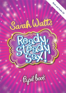 Ready Steady Sax! - Livre de l'étudiant - Sarah Watts - Partition