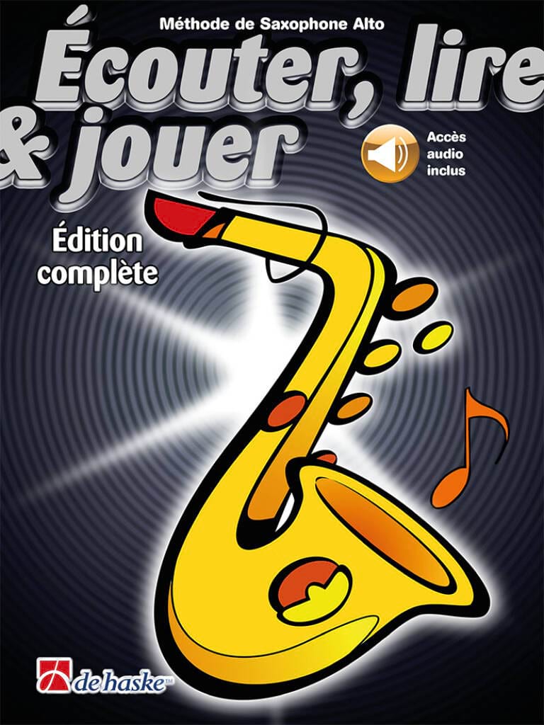 Ecouter Lire et Jouer - Méthode de Saxophone Alto - Edition complète