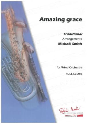 Amazing Grace. Harmonie Traditionnel Partition ENSEMBLES, BANDS