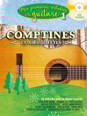 Mes premières mélodies à la guitare Volume 1 - Comptines et Airs de Fêtes 