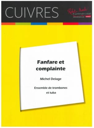 Fanfare et Complainte Michel Delage Partition Trombone