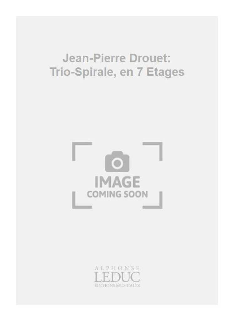 Trio Spirale Partition - En 7 Etages - Jean-Pierre Drouet - Partition