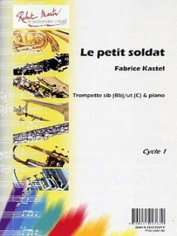 Le Petit Soldat Fabrice Kastel Partition Trompette