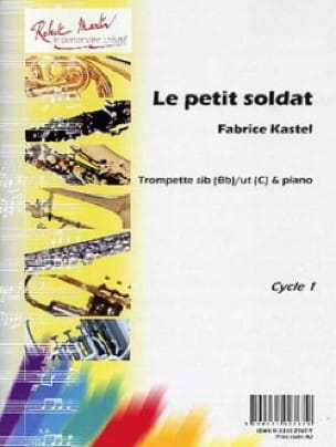 Le Petit Soldat - Fabrice Kastel - Partition - Trompette
