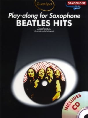 Guest Spot - Beatles Hits Play-Along For Alto Saxophone - BEATLES