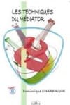 Les Techniques du Médiator Dominique Charpagne Partition Guitare