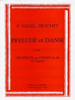 Prélude Et Danse P. Nagel-Truchet Partition Trompette