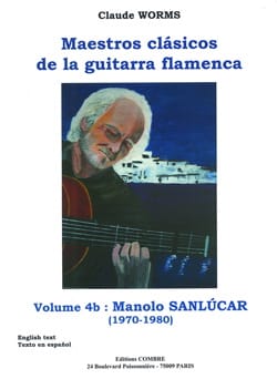 Volume 4b : Manolo Sanlucar ! Claude Worms Partition Guitare