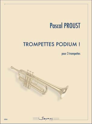 Trompettes Podium ! Pascal Proust Partition Trompette