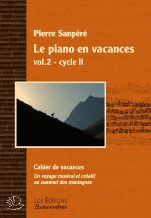 Le Piano en Vacances - Volume 2 Pierre Sanpéré Partition Piano