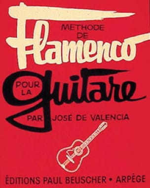 Méthode de Flamenco Pour la Guitare Valencia José De Partition Guitare