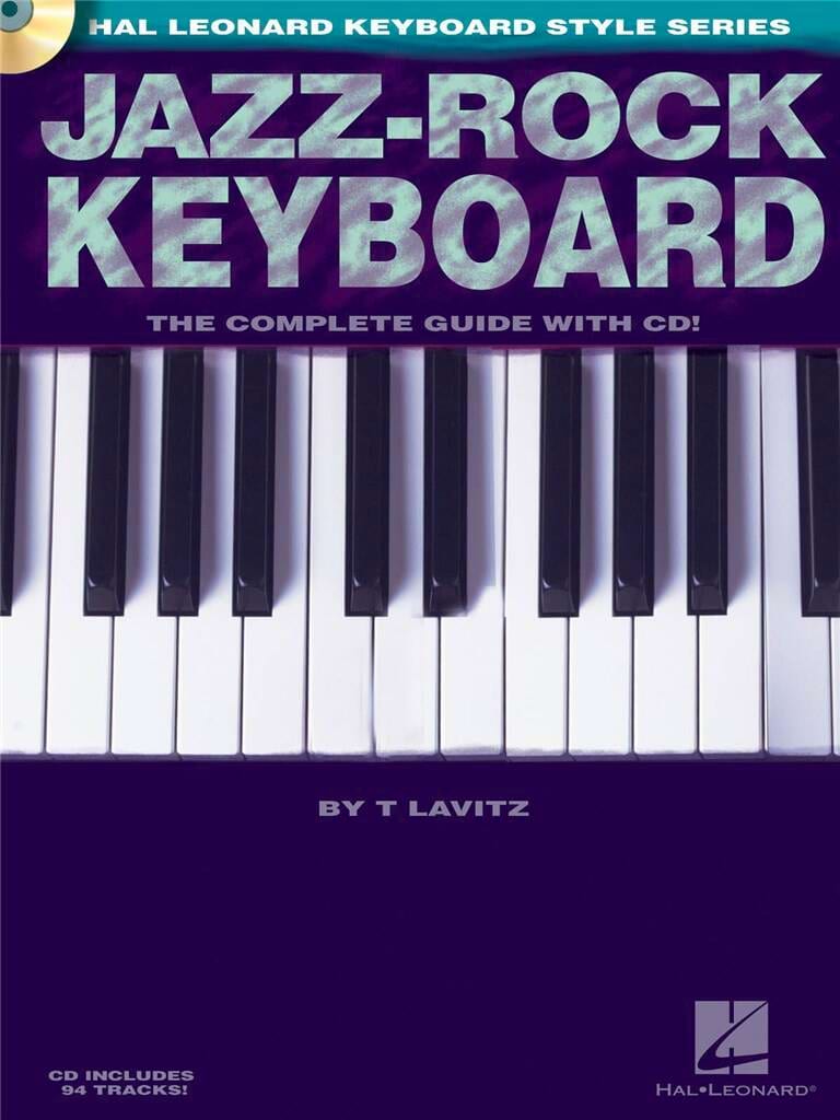 Jazz-Rock Keyboard - The Complete Guide with CD T. Lavitz Partition