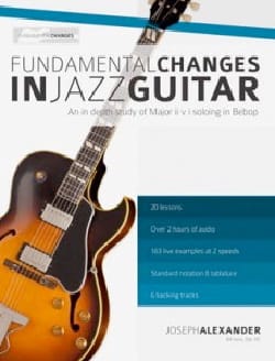 Fundamental Changes In Jazz Guitar - Volume 1 - Joseph Alexander