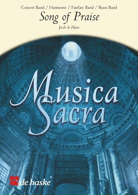 Song of Praise - Musica sacra Jacob de Haan Partition ENSEMBLES, BANDS