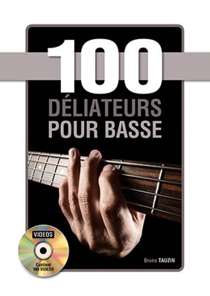 100 déliateurs pour basse Bruno Tauzin Partition