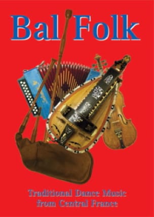 Bal Folk - Traditional Dance Music from Central France - Traditionnel