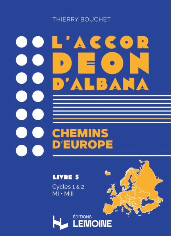 L'Accordéon d'Albana - Livre 5 : Chemins d'Europe - Thierry Bouchet