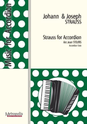 Strauss pour Accordéon Johann & Josef Strauss Partition Accordéon