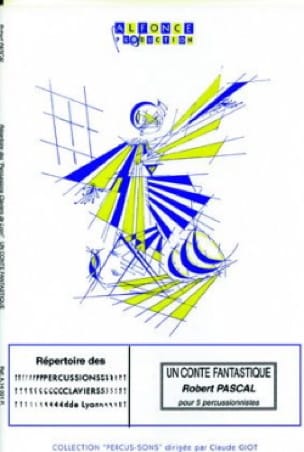 Un Conte Fantastique Robert Pascal Partition Ensemble de percussions