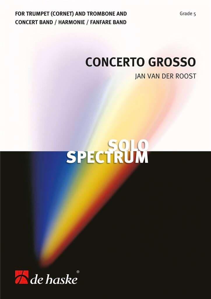 Concerto Grosso. Harmonie Jan van der Roost Partition ENSEMBLES, BANDS