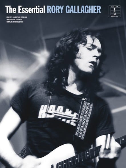The Essential Rory Gallagher Rory Gallagher Partition Guitare