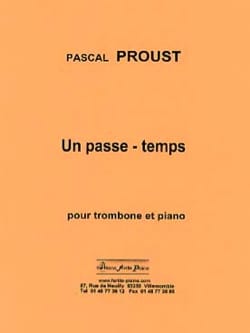 Un passe-temps Pascal Proust Partition Trombone