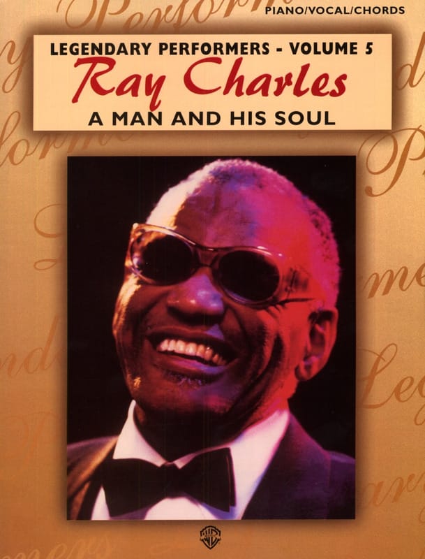 A Man And His Soul Legendary Performers Volume 5 - Ray Charles