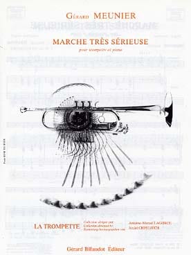Marche Très Sérieuse Gérard Meunier Partition Trompette