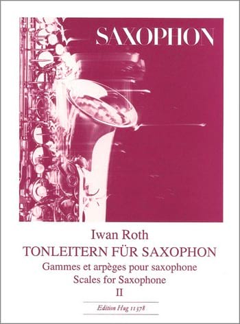 Gammes Et Arpèges Pour Saxophone Volume 2 - Iwan Roth - Partition