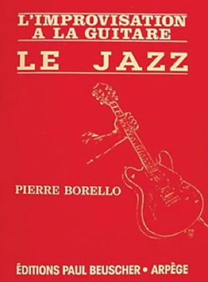 L'Improvisation a la Guitare - Le Jazz - Pierre Borello - Partition