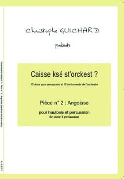 Caisse Ksé St'orckest ? Pièce N° 02 Angoisse - Christophe Guichard