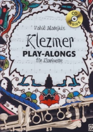 Klezmer Play-Along Für Klarinette Vahid Matejkos Partition Clarinette