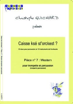 Caisse Ksé St'orckest ? Pièce N° 7 Western - Christophe Guichard