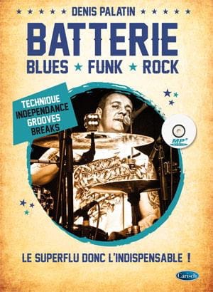 Batterie - Blues, Funk, Rock Denis Palatin Partition Batterie