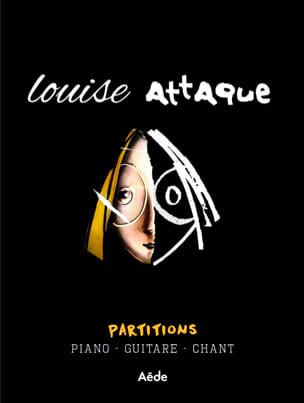 Louise Attaque - Partitions Attaque Louise Partition Chanson française