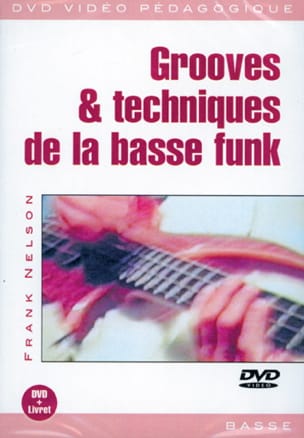 DVD - Grooves & Techniques de la Basse Funk - Frank Nelson - Partition