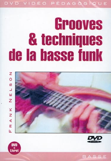DVD - Grooves & Techniques de la Basse Funk - Frank Nelson - Partition