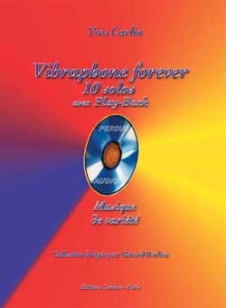 Vibraphone forever Yves Carlin Partition Vibraphone