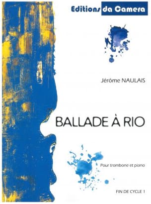 Ballade à Rio Jérôme Naulais Partition Trombone