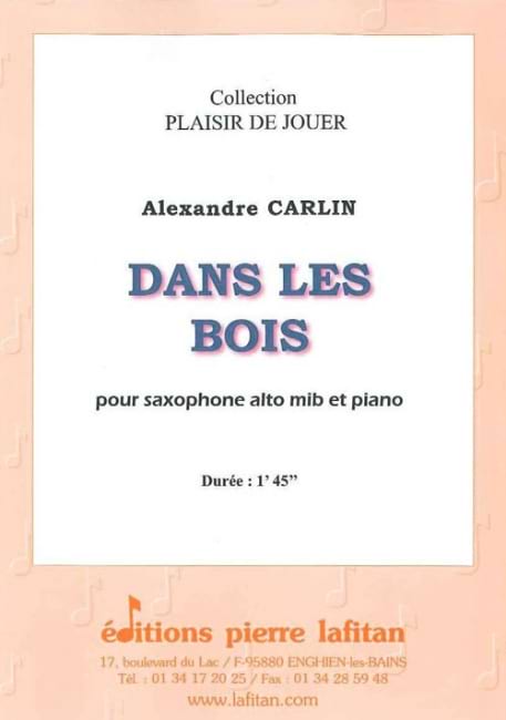 Dans les bois Alexandre Carlin Partition Saxophone