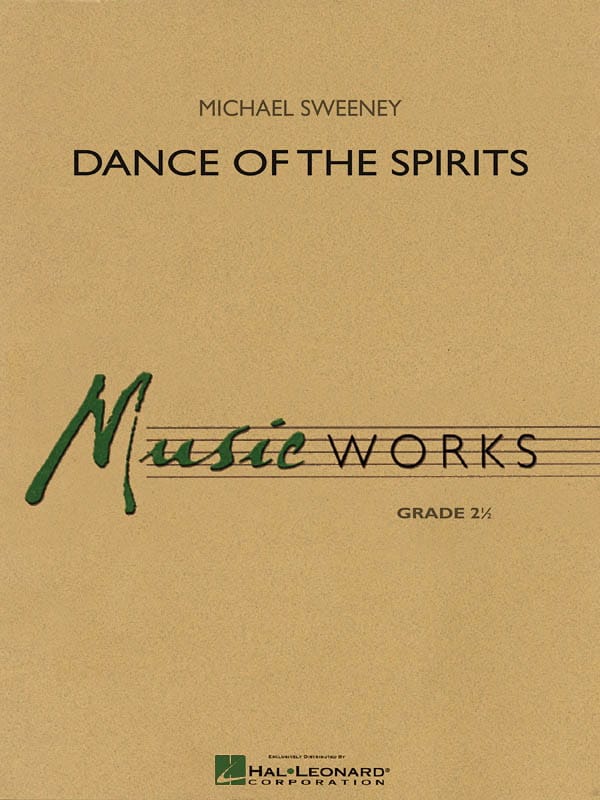 Dance of the Spirits - Michael Sweeney - Partition - ENSEMBLES, BANDS