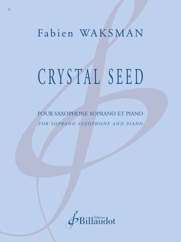 Crystal Seed Fabien Waksman Partition Saxophone